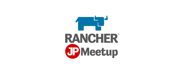 Rancher Meetup #03 in Osaka